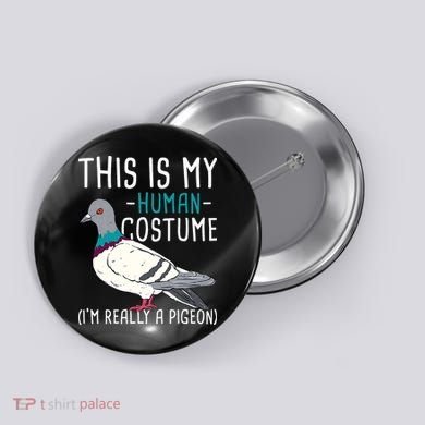This Is My Human Costume Pigeon Racing Lover Bird Breeder Button