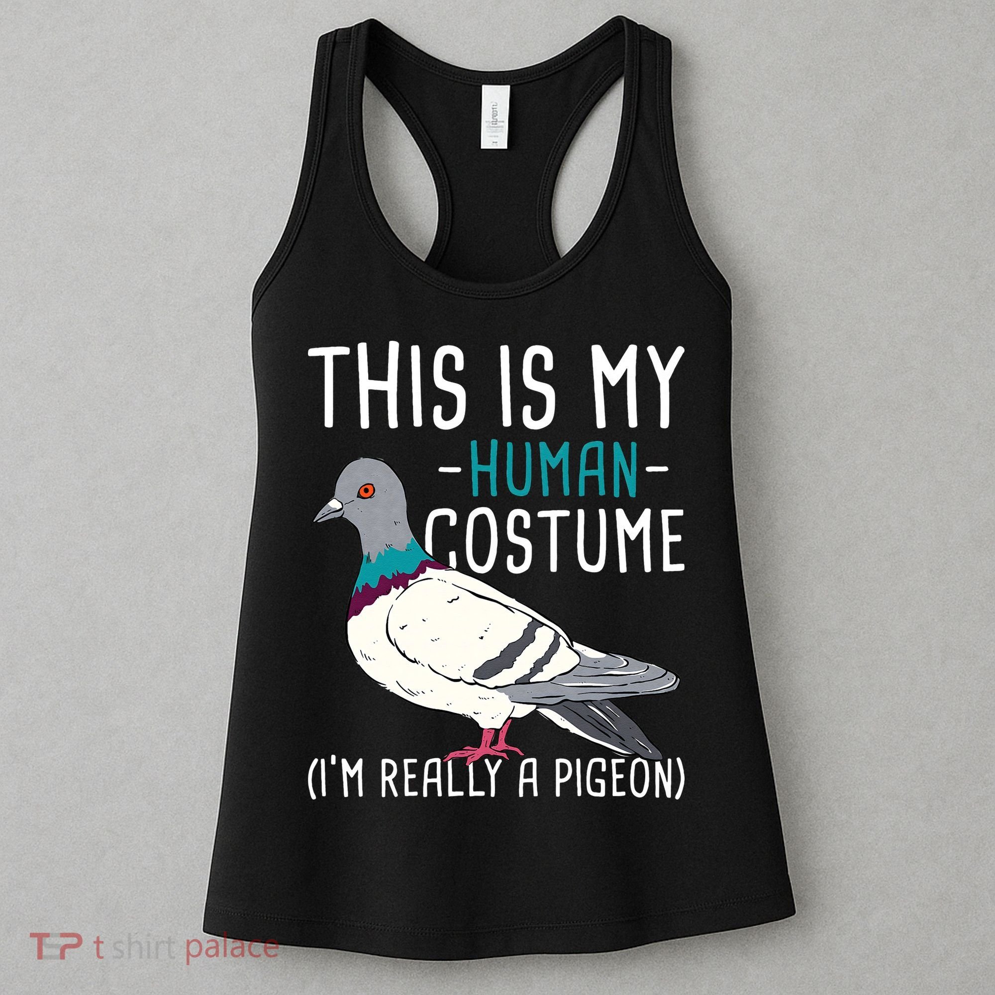 This Is My Human Costume Pigeon Racing Lover Bird Breeder Women's Tank Top