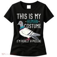 This Is My Human Costume Pigeon Racing Lover Bird Breeder Women's T-Shirt thumb 0