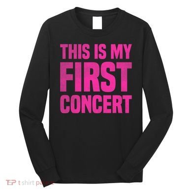 This Is My First Concert Music Event Long Sleeve Shirt