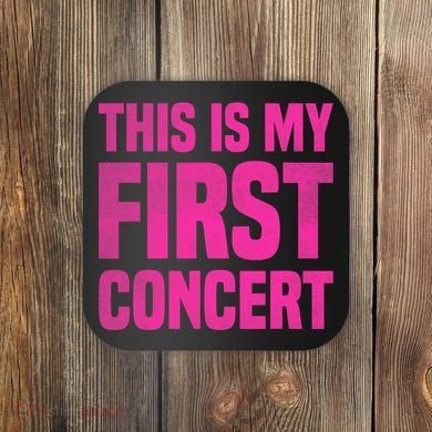This Is My First Concert Music Event Coaster