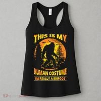 This Is My Human Costume I'm Really A Bigfoot Women's Tank Top thumb 3