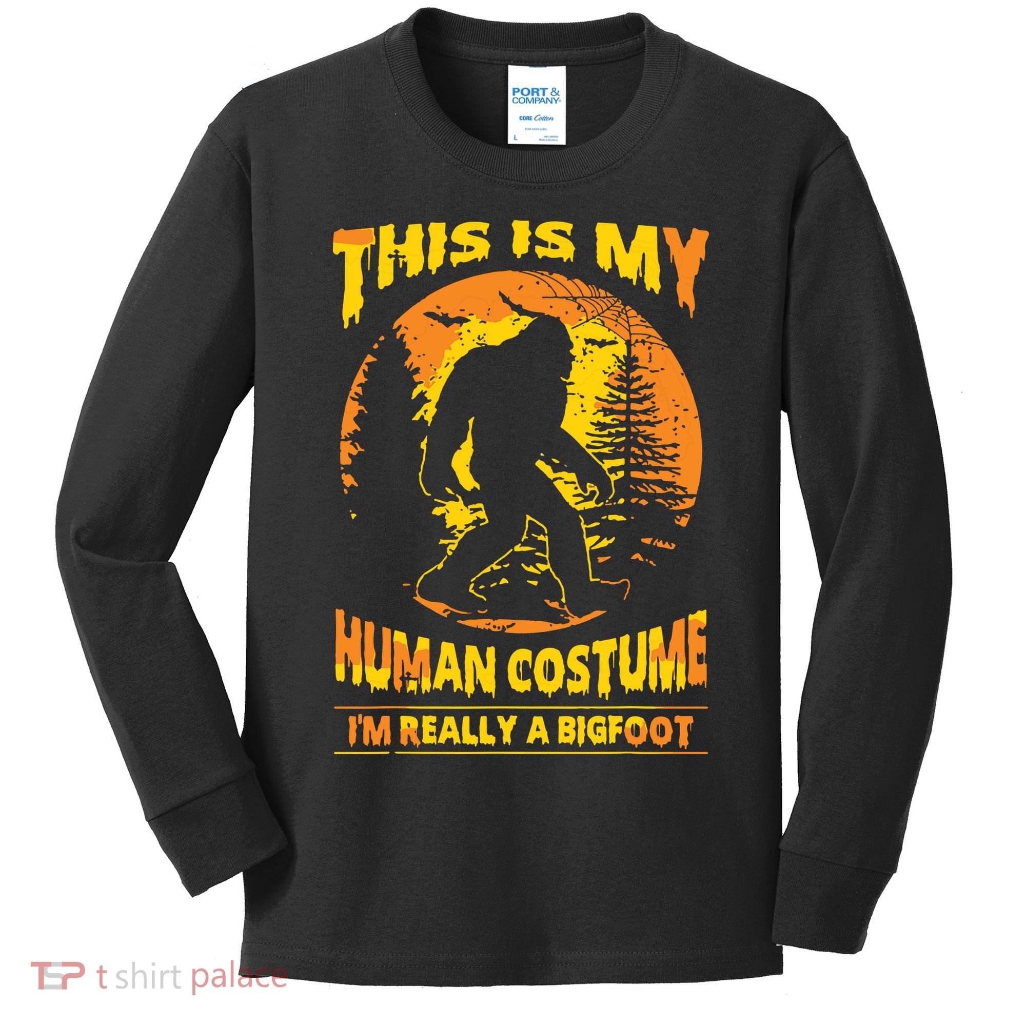 This Is My Human Costume I'm Really A Bigfoot Kids Long Sleeve Shirt