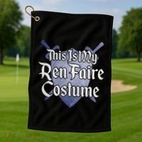 This Is My Ren Faire Costume Funny Renaissance Fair Graphic Golf Towel thumb 1