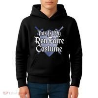 This Is My Ren Faire Costume Funny Renaissance Fair Graphic Kids Hoodie thumb 4