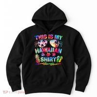 This Is My Hawaiian Shirt Tie Dye Sunglasses Hoodie thumb 0