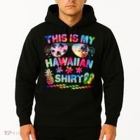 This Is My Hawaiian Shirt Tie Dye Sunglasses Hoodie thumb 2