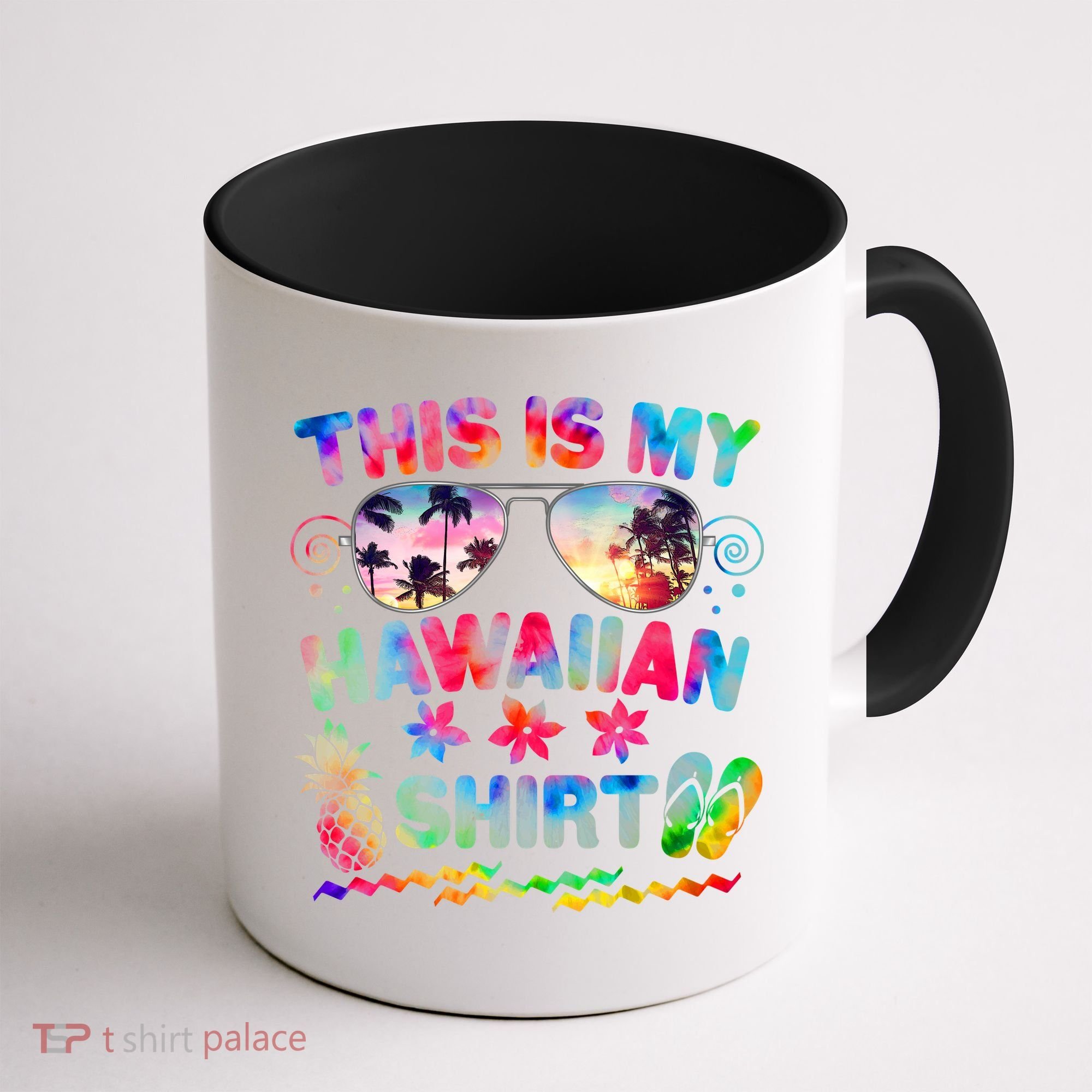 This Is My Hawaiian Shirt Tie Dye Sunglasses Coffee Mug