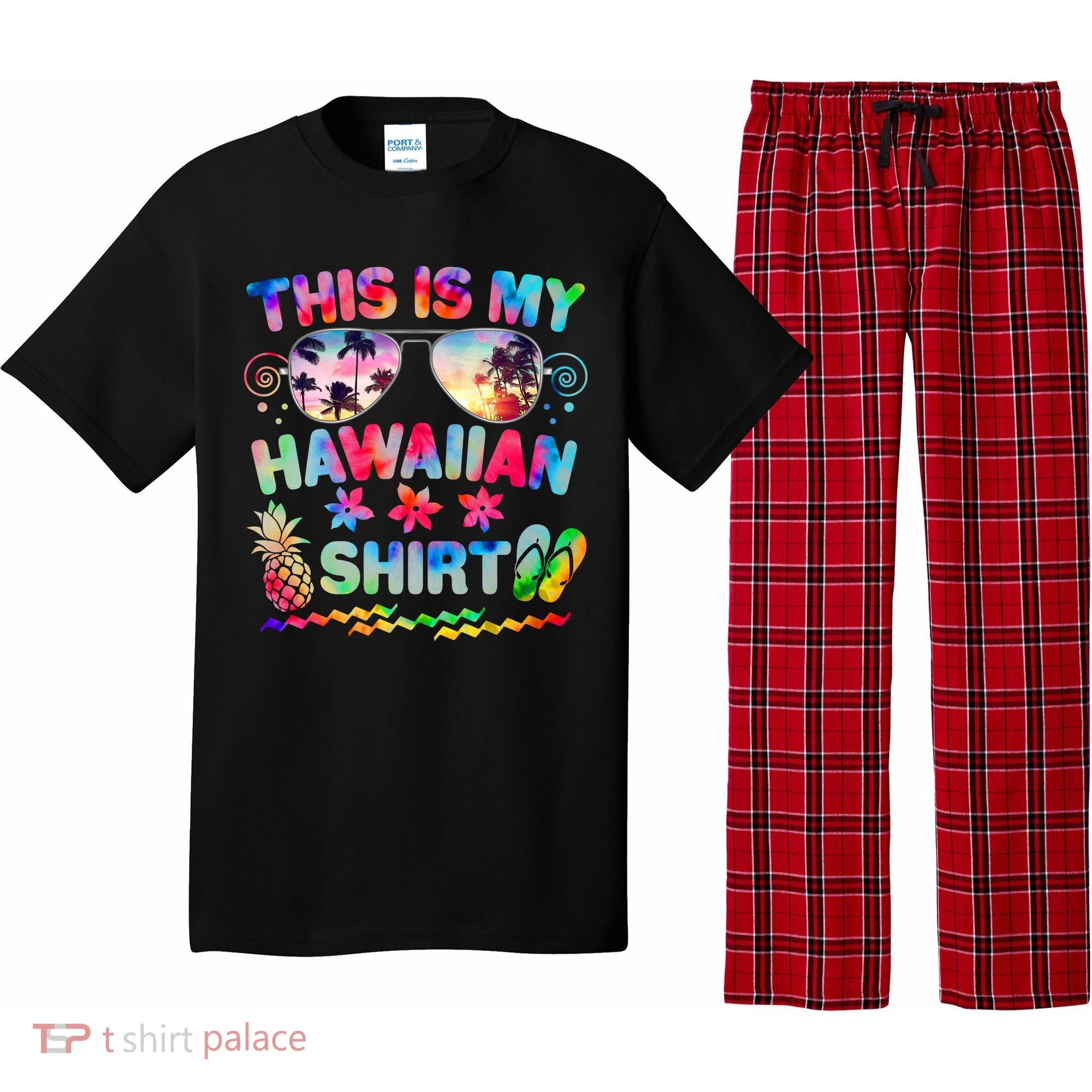 This Is My Hawaiian Shirt Tie Dye Sunglasses Pajama Set