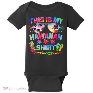 This Is My Hawaiian Shirt Tie Dye Sunglasses Baby Bodysuit