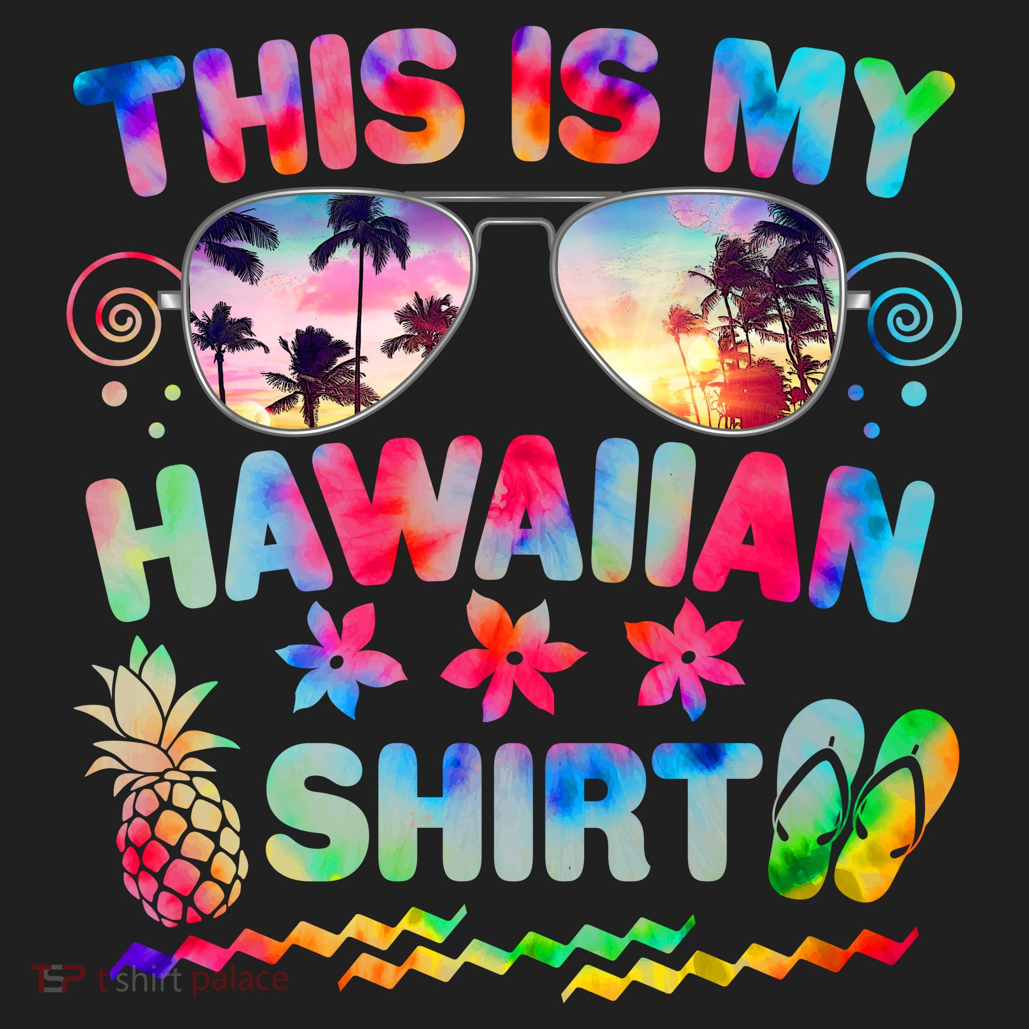 This Is My Hawaiian Shirt Tie Dye Sunglasses Hat