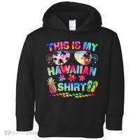 This Is My Hawaiian Shirt Tie Dye Sunglasses Toddler Hoodie thumb 0