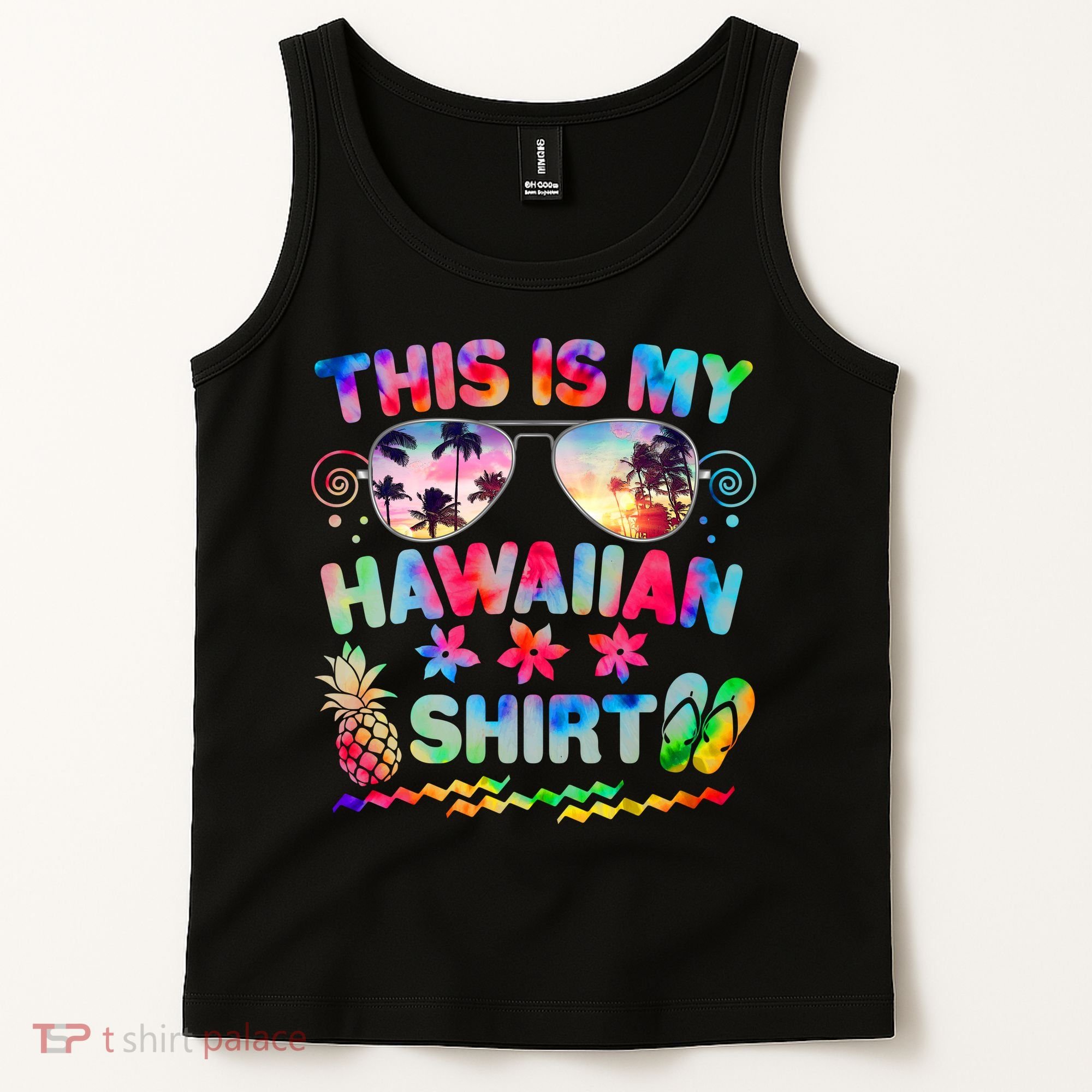 This Is My Hawaiian Shirt Tie Dye Sunglasses Tank Top