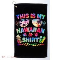 This Is My Hawaiian Shirt Tie Dye Sunglasses Golf Towel thumb 0