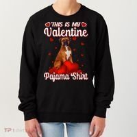 This Is My Valentine Pajama Boxer Dog Puppy Lover Funny Gift Women's Sweatshirt thumb 0