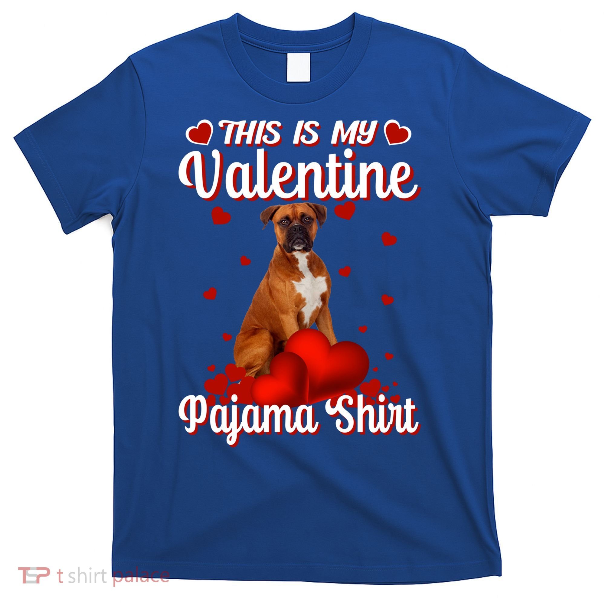This Is My Valentine Pajama Boxer Dog Puppy Lover Funny Gift T-Shirt