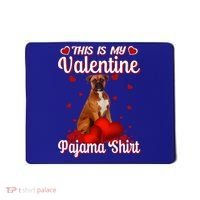 This Is My Valentine Pajama Boxer Dog Puppy Lover Funny Gift Mousepad thumb 0