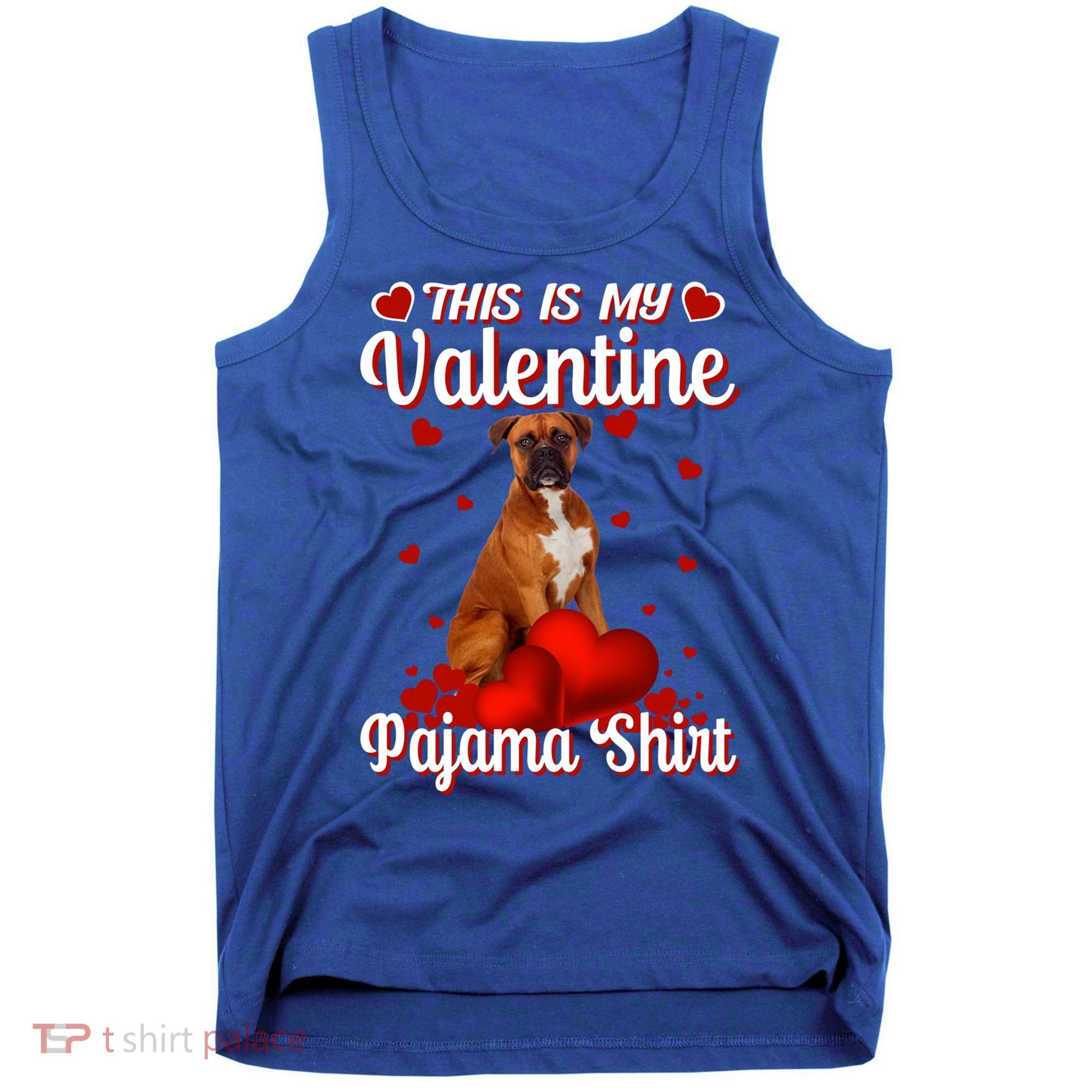 This Is My Valentine Pajama Boxer Dog Puppy Lover Funny Gift Tank Top