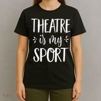 Theatre Is My Sport Theatre Gifts For Musical Actors T-Shirt thumb 4
