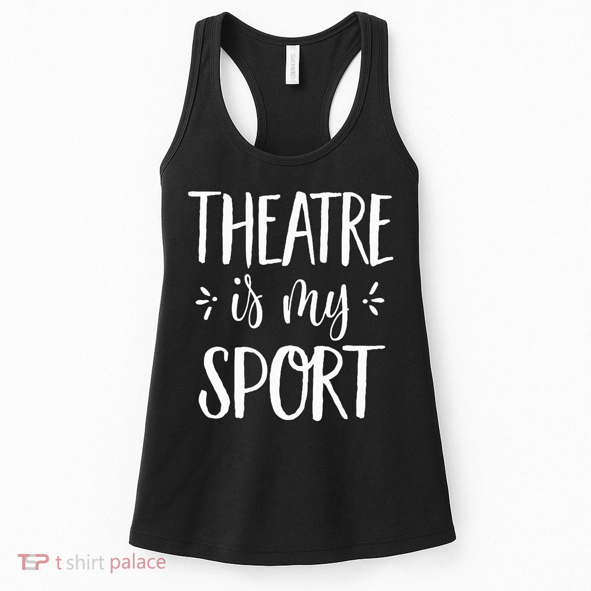 Theatre Is My Sport Theatre Gifts For Musical Actors Women's Tank Top