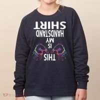 This Is My Handstand Shirts Gymnastics Gymnastics Training Women's Sweatshirt thumb 0