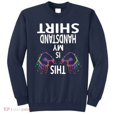 This Is My Handstand Shirts Gymnastics Gymnastics Training Sweatshirt
