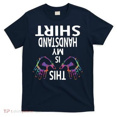 This Is My Handstand Shirts Gymnastics Gymnastics Training T-Shirt