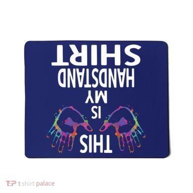 This Is My Handstand Shirts Gymnastics Gymnastics Training Mousepad