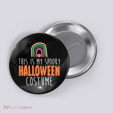This Is My Spooky Halloween Costume Rainbow Fall Button