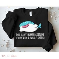 This Is My Human Costume I'm Really A Whale Shark Sweatshirt thumb 2
