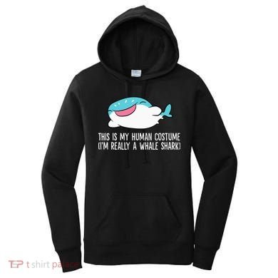 This Is My Human Costume I'm Really A Whale Shark Women's Hoodie