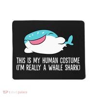 This Is My Human Costume I'm Really A Whale Shark Mousepad thumb 0