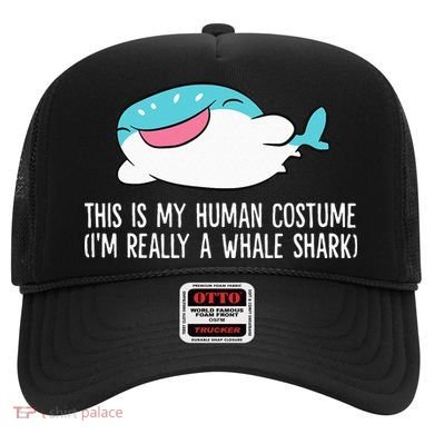 This Is My Human Costume I'm Really A Whale Shark Hat