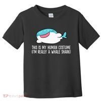 This Is My Human Costume I'm Really A Whale Shark Toddler T-Shirt thumb 0