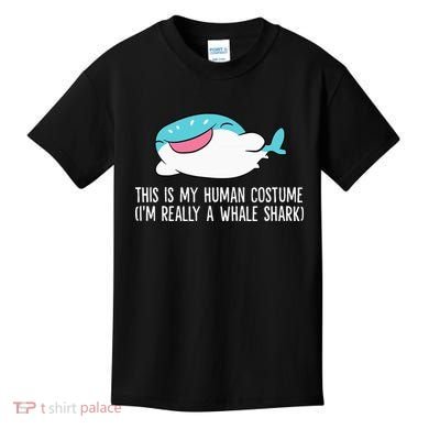 This Is My Human Costume I'm Really A Whale Shark Kids T-Shirt