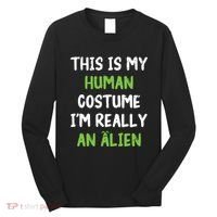 This Is My Human Costume Im Really An Alien Lazy Costume Long Sleeve Shirt thumb 0