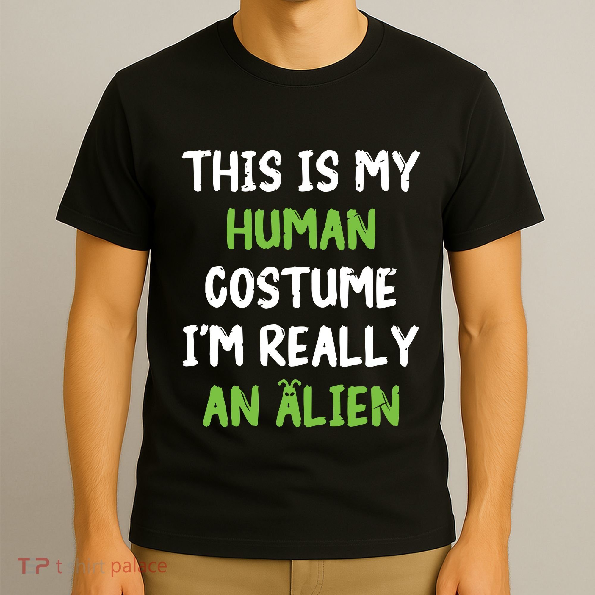 This Is My Human Costume Im Really An Alien Lazy Costume T-Shirt