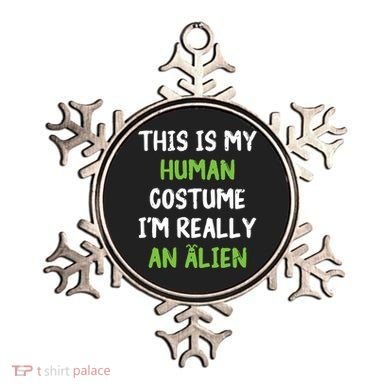 This Is My Human Costume Im Really An Alien Lazy Costume Ornament