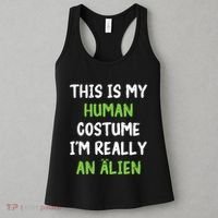 This Is My Human Costume Im Really An Alien Lazy Costume Women's Tank Top thumb 3