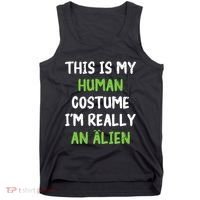 This Is My Human Costume Im Really An Alien Lazy Costume Tank Top thumb 0
