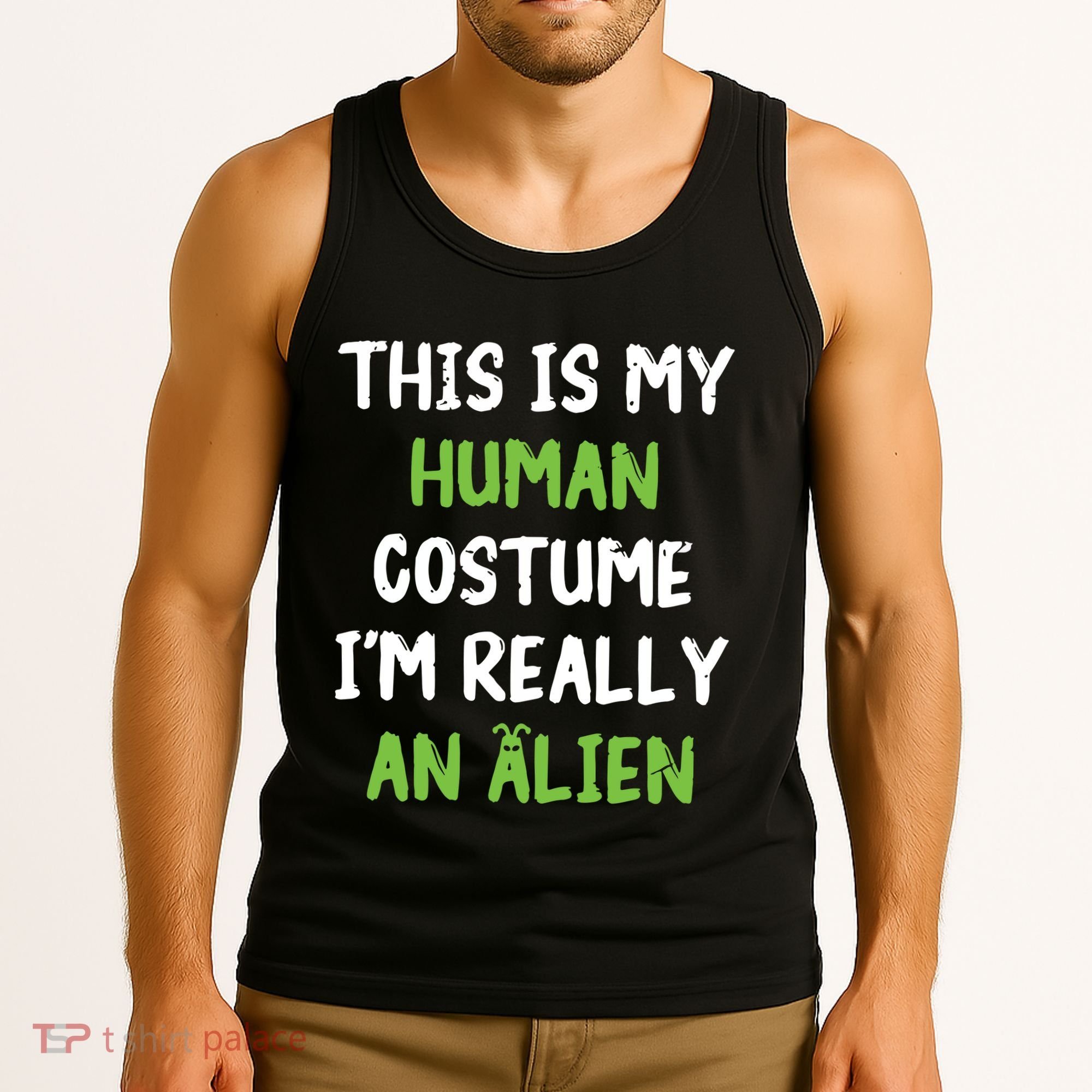 This Is My Human Costume Im Really An Alien Lazy Costume Tank Top