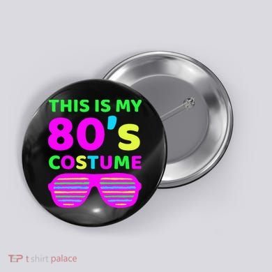 This Is My 80S Costume Outfit Eighties Retro Party Design Button