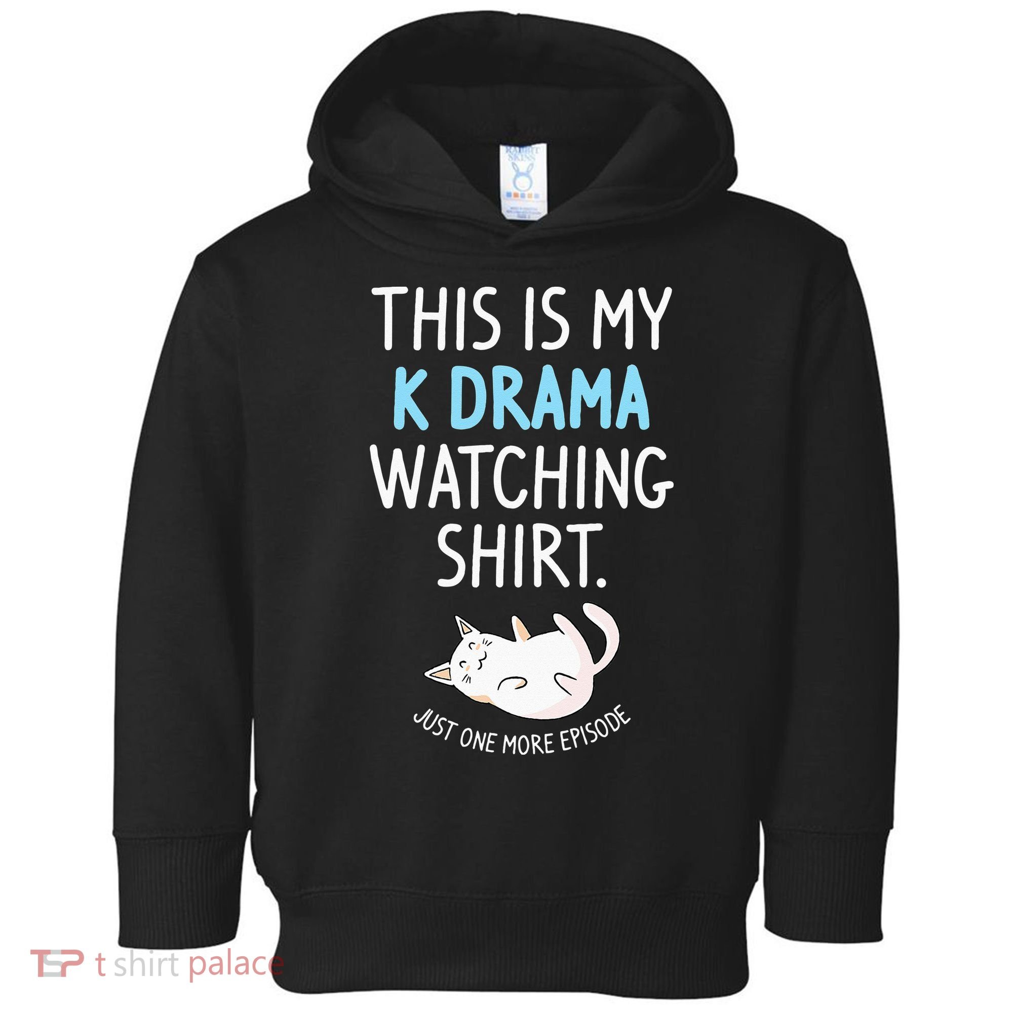 This Is My Kdrama Watching KDrama Korean Drama Lover Toddler Hoodie