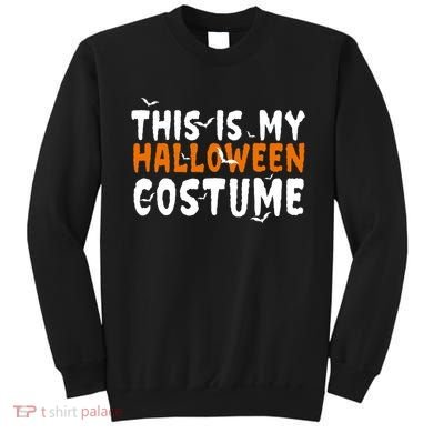 This Is My Halloween Costume Spooky Sweatshirt