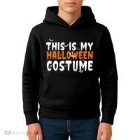 This Is My Halloween Costume Spooky Kids Hoodie thumb 4