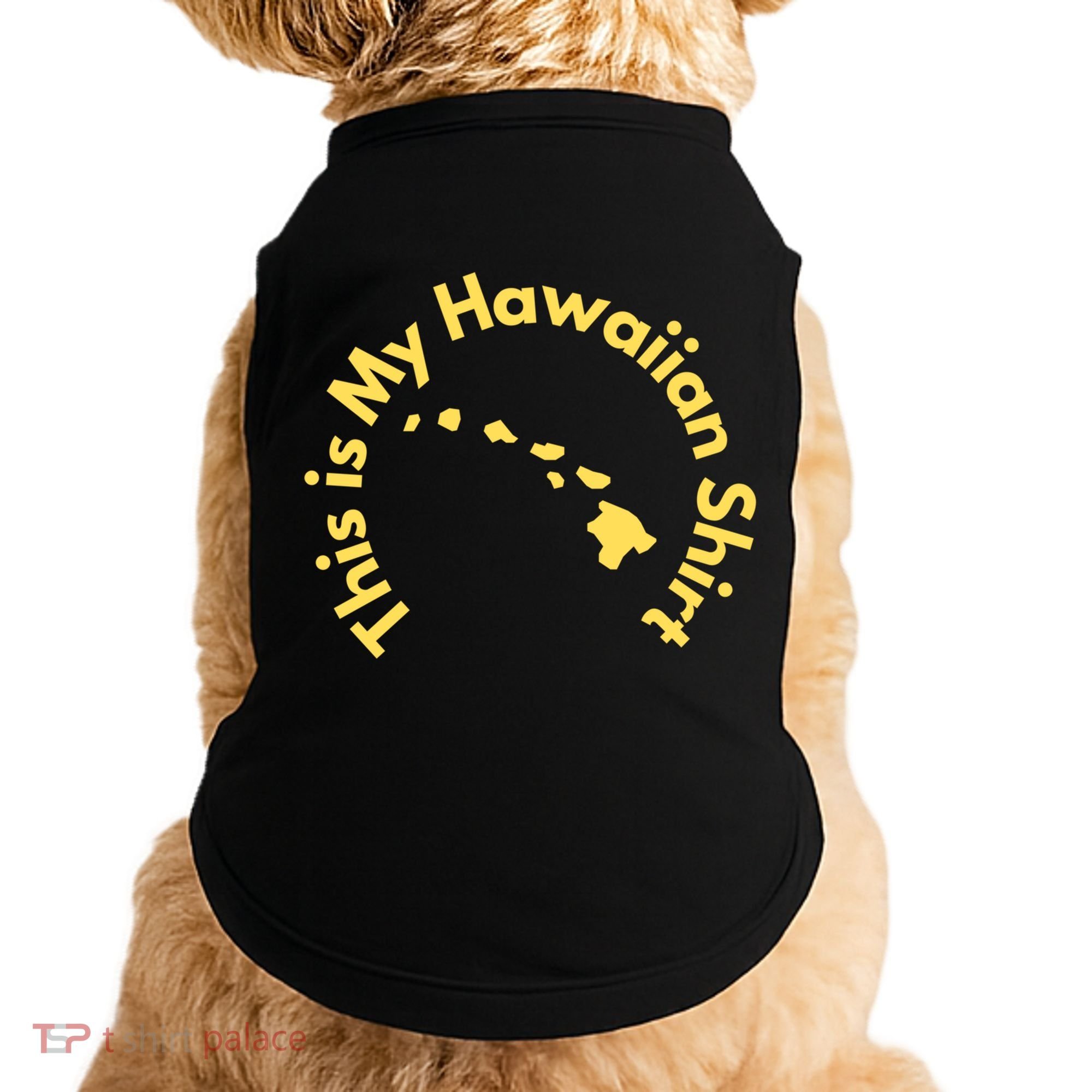 This Is My Hawaiian Island Meaningful Gift Doggie Tank