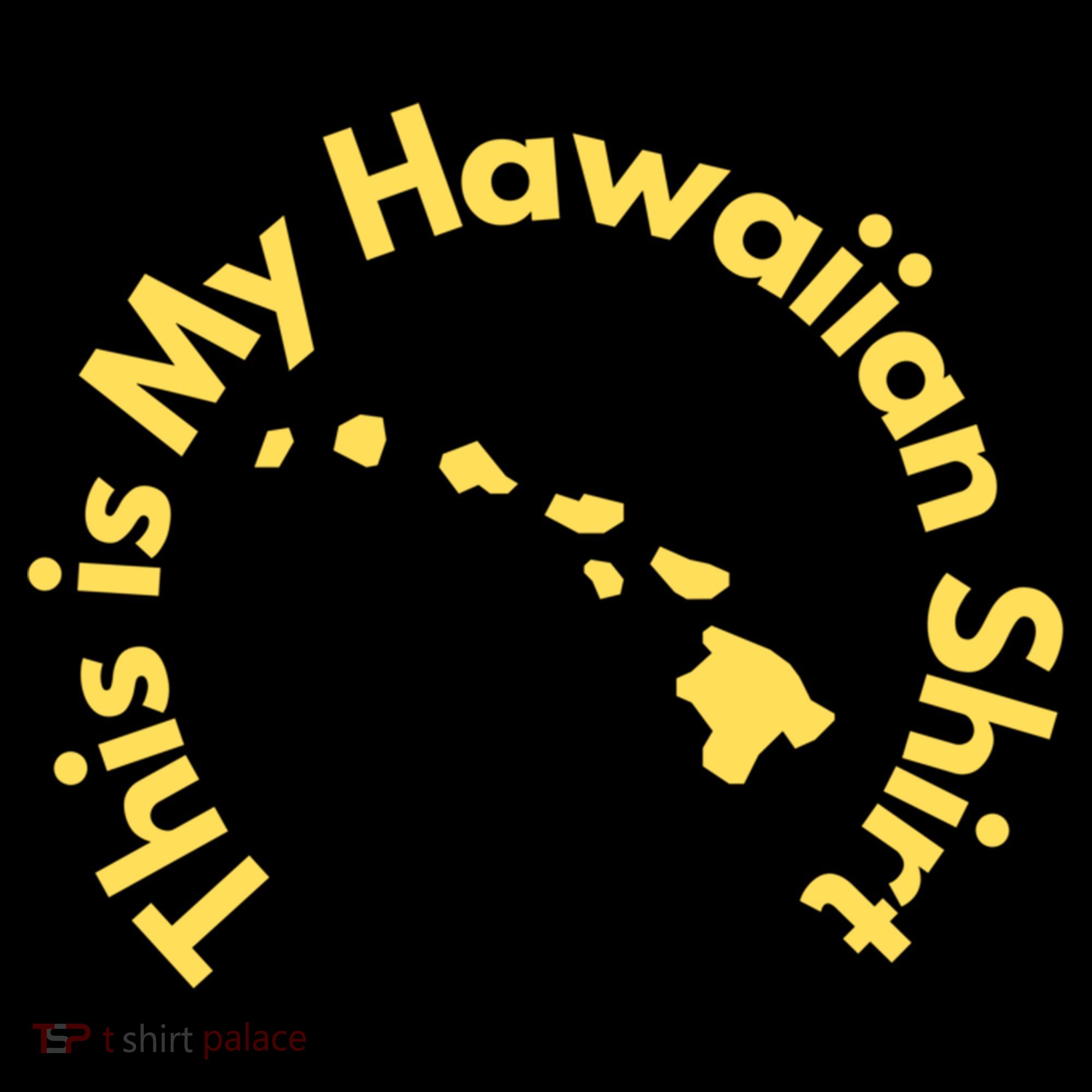 This Is My Hawaiian Island Meaningful Gift Women's Hoodie