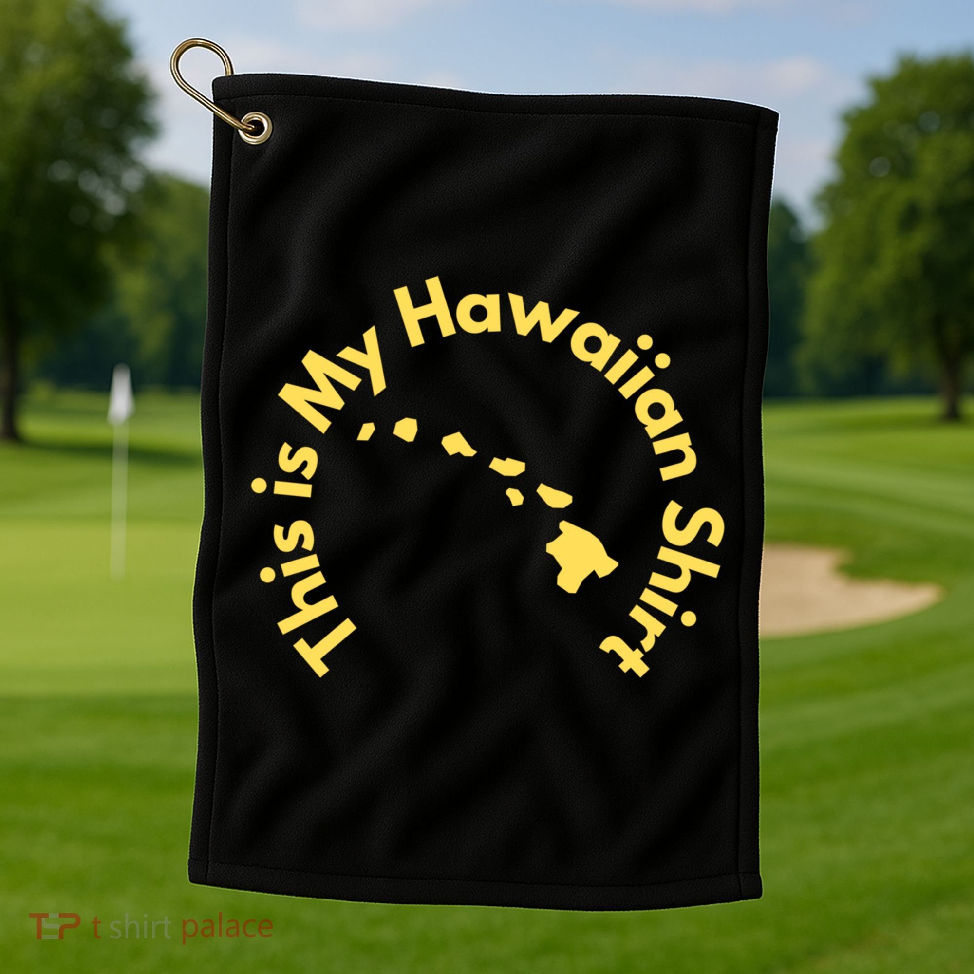 This Is My Hawaiian Island Meaningful Gift Golf Towel
