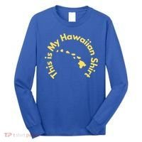 This Is My Hawaiian Island Meaningful Gift Long Sleeve Shirt thumb 0