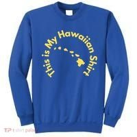 This Is My Hawaiian Island Meaningful Gift Sweatshirt thumb 0